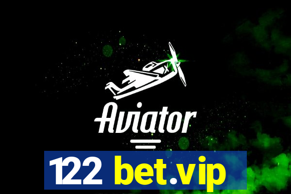 122 bet.vip